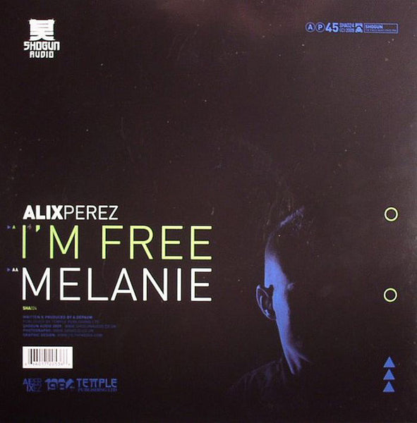 Alix Perez : I’m Free / Melanie (12")