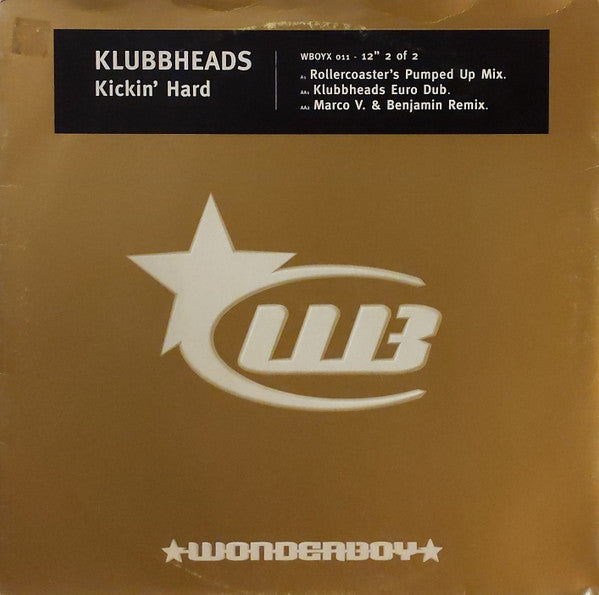 Klubbheads : Kickin' Hard (12", Single, 2/2)