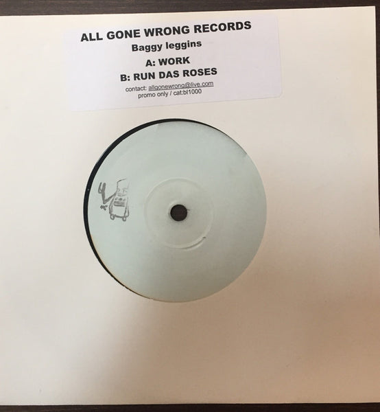 Baggy Leggins : Work / Run Das Roses (7", Promo, Unofficial, W/Lbl, Sta)