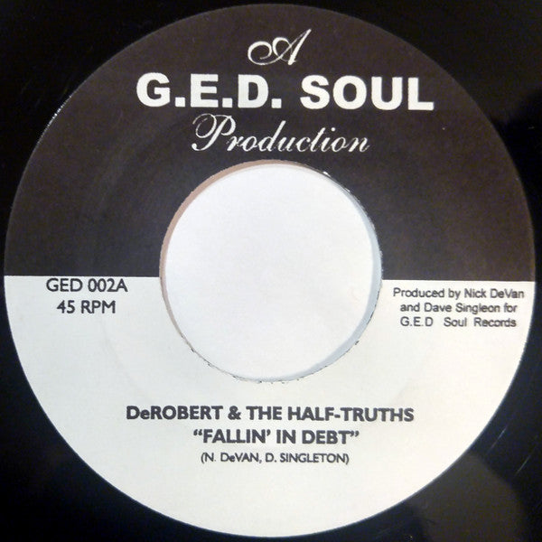 DeRobert & The Half-Truths : Fallin In Debt (7")