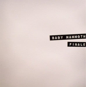 Baby Mammoth : Finale (12")