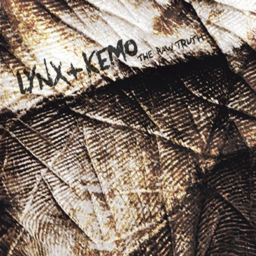 Lynx (7) + Kemo (3) : The Raw Truth (CD, Album, Dig)