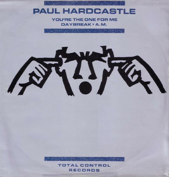 Paul Hardcastle : You're The One For Me / Daybreak / A.M. (12", Orl)