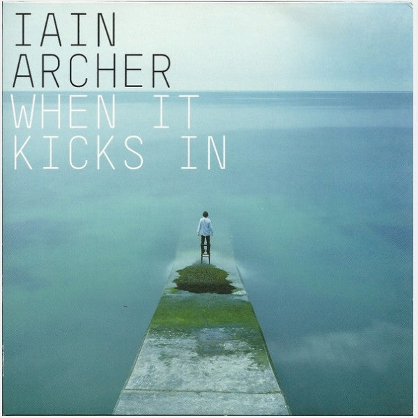 Iain Archer : When It Kicks In (7")