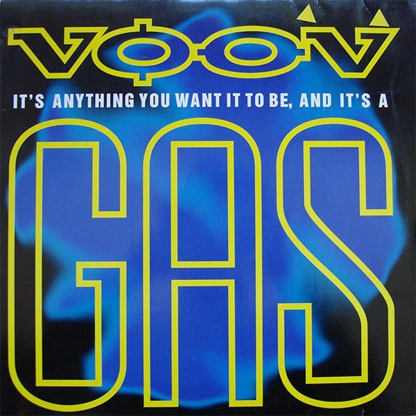 Voov : It's Anything You Want It To Be, And It's A Gas (12")