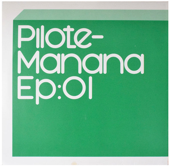 Pilote : Manana Ep:01 (12", EP, Ltd)