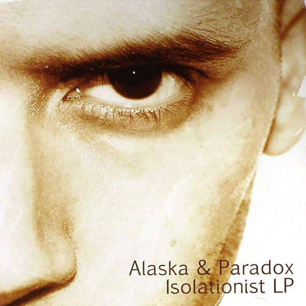 Alaska & Paradox : Isolationist LP (CD, Album)