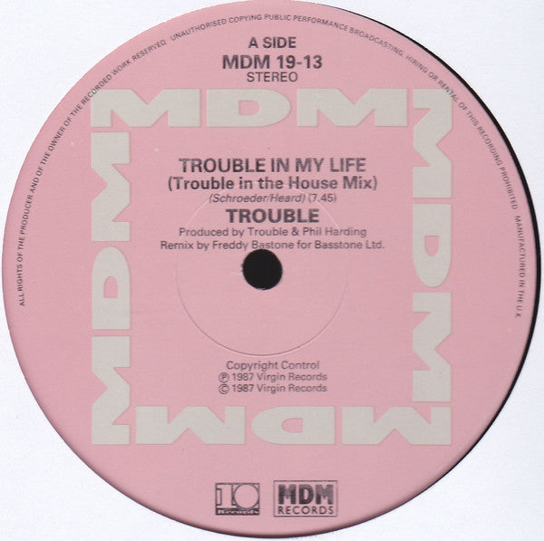 Trouble (2) : Trouble In My Life (12")