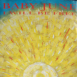 Baby June : I Will Be Free (12")