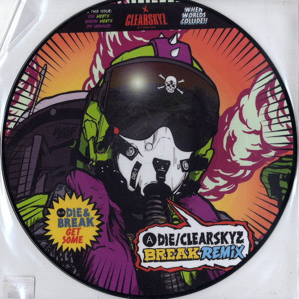 DJ Die / DJ Die & Break : Clear Skyz (Break Remix) / Get Some (12", Pic)
