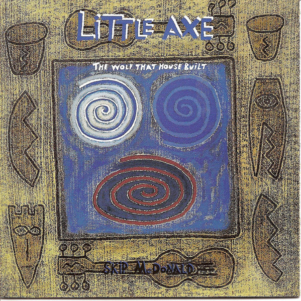 Little Axe : The Wolf That House Built (CD, Album)
