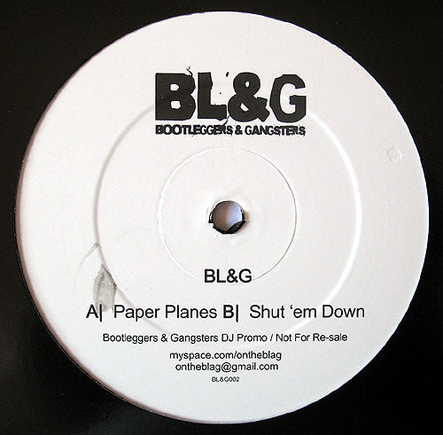 BL&G : Paper Planes / Shut 'em Down (12", Promo, Unofficial)