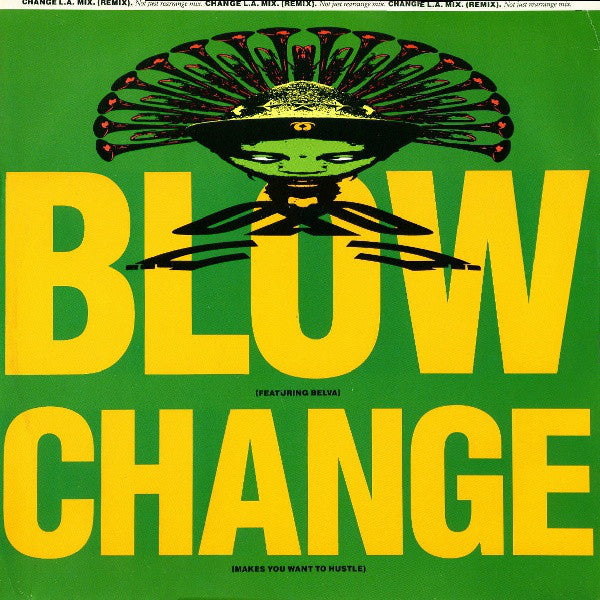 Blow Featuring Belva : Change (Makes You Want To Hustle) (12", Single)