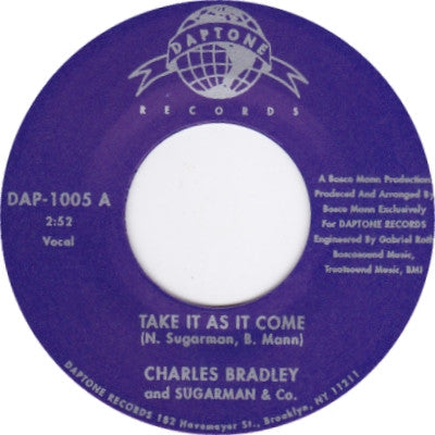 Charles Bradley And Sugarman 3 : Take It As It Come (7", Single)