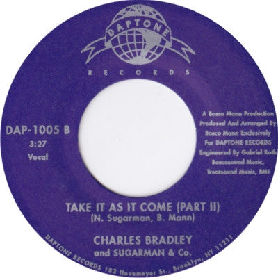 Charles Bradley And Sugarman 3 : Take It As It Come (7", Single)