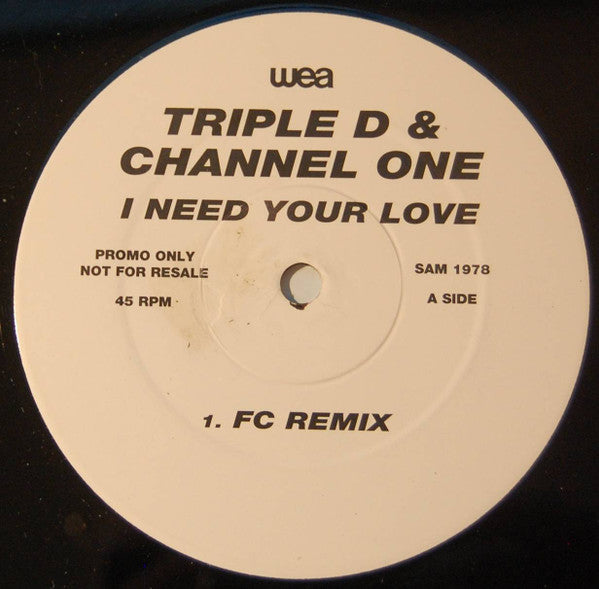 Triple D & Channel One (4) : I Need Your Love (12", Promo)