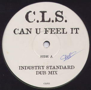 CLS : Can U Feel It (Industry Standard Mixes) (12", W/Lbl)