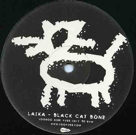 Laika : Black Cat Bone / Badtimes (12", Single)