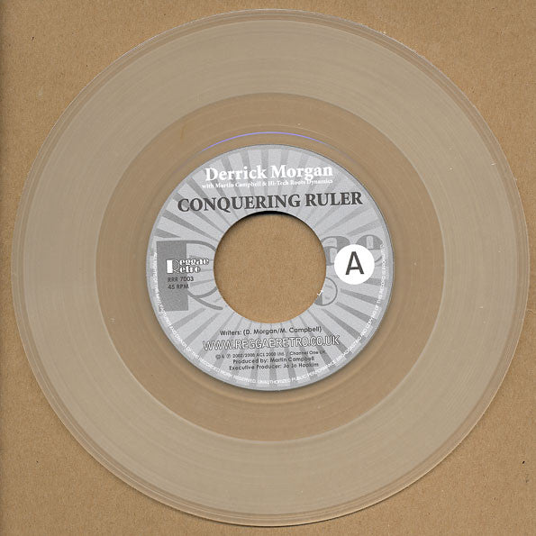 Derrick Morgan With Martin Campbell & Hi Tech Roots Dynamics : Conquering Ruler (7", Ltd, Num, Cle)
