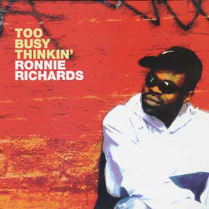 Ronnie Richards : Too Busy Thinkin' (12")