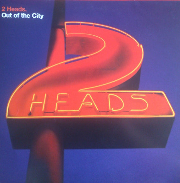 2 Heads : Out Of The City (12")