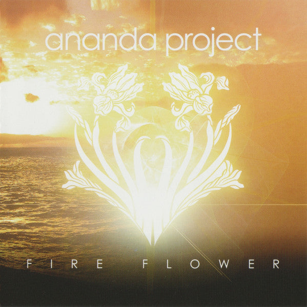 The Ananda Project : Fire Flower (CD, Album)