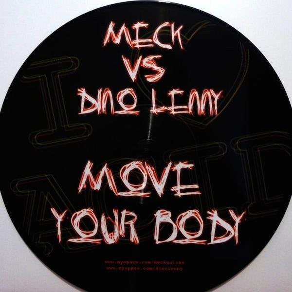Meck (2) vs. Dino Lenny : Move Your Body (12", S/Sided, Pic)