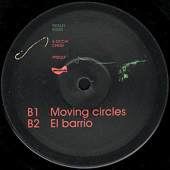 Trolley Route : A Occhi Chiusi (2xLP, Album)