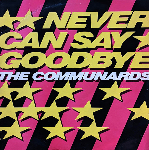 The Communards : Never Can Say Goodbye (12", Single)