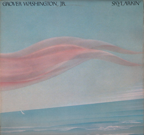 Grover Washington, Jr. : Skylarkin' (LP, Album)