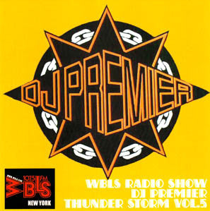 DJ Premier : WBLS Radio Show : Thunder Storm Volume 5 (CDr, Mixed, Promo, Unofficial)