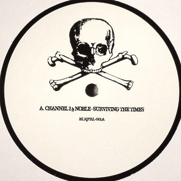 Channel 2 (4) & Noble (5) / Channel 2 (4) & Santori : Surviving The Times / Flip It (12")