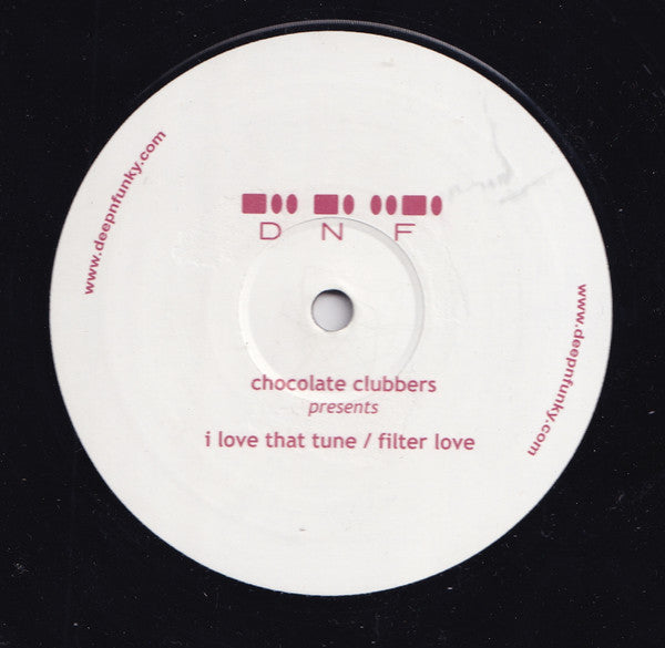 Chocolate Clubbers : I Love That Tune (12")