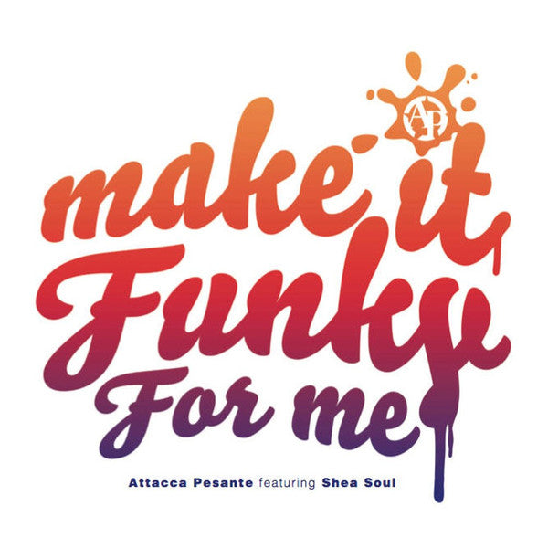 Attacca Pesante : Make It Funky For Me (12")