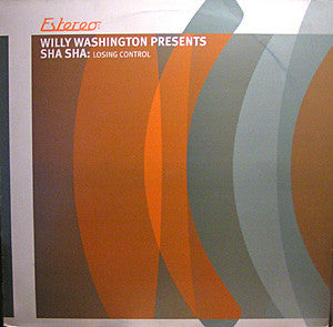 Willy Washington Presents Sha Sha (3) : Losing Control (12")