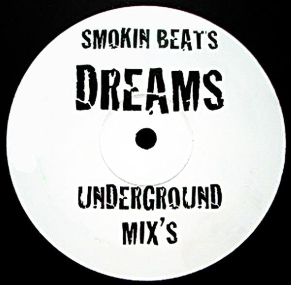 Smokin Beats : Dreams (Underground Mixes) (12")