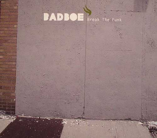 BadboE : Break The Funk (CD, Album, Dig)