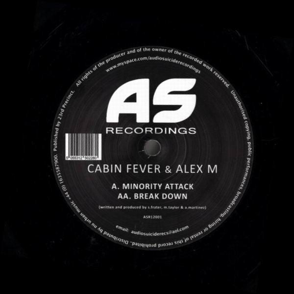 Cabin Fever (3) & Alex M (2) : Minority Attack / Break Down (12")