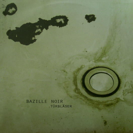 Bazille Noir : Türbläser (12")