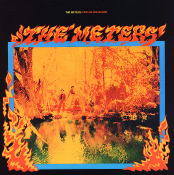 The Meters : Fire On The Bayou (LP, Album, RE)