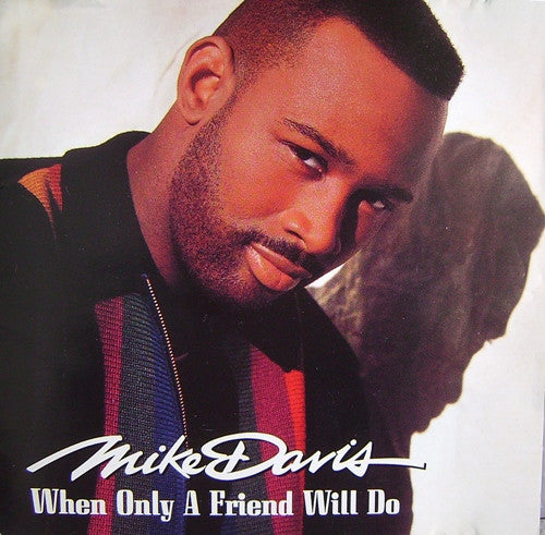 Mike Davis : When Only A Friend Will Do (LP)