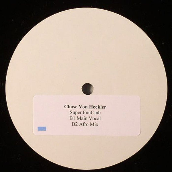 Chase Von Heckler : Super Fun Club (12", Promo, W/Lbl, Sti)