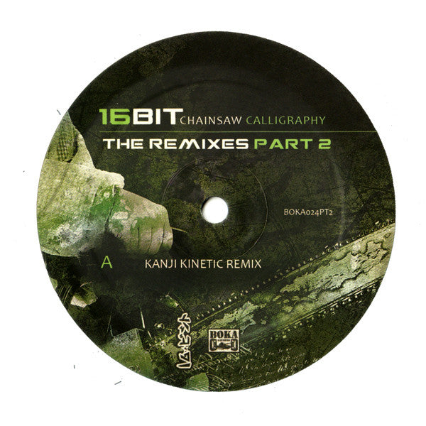 16 Bit (2) : Chainsaw Calligraphy (The Remixes Part 2) (12")