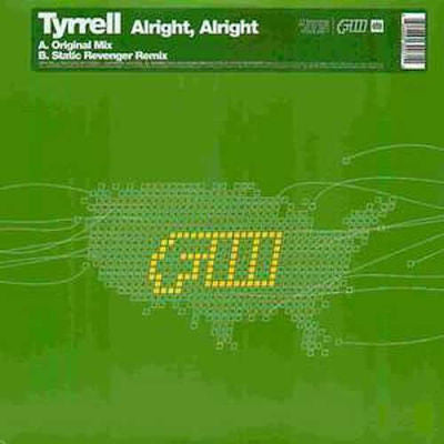 Tyrrell : Alright, Alright (12")