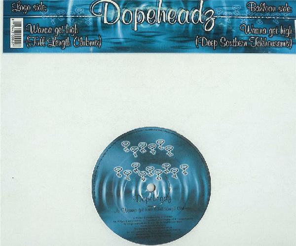Dopeheadz : Wanna Get High (12")