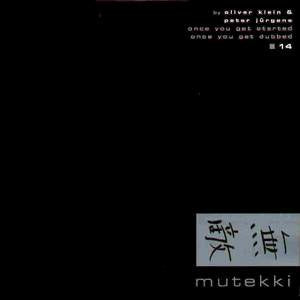 Oliver Klein & Peter Jürgens : Once You Get Started (12")