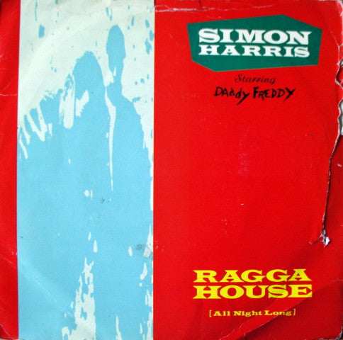 Simon Harris Starring Daddy Freddy : Ragga House (All Night Long) (7", Single)