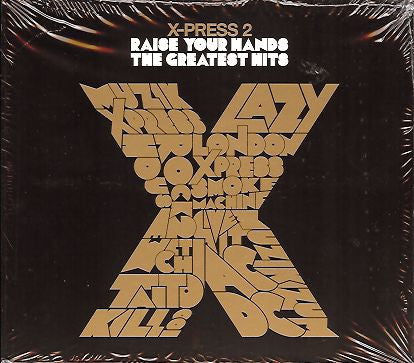 X-Press 2 : Raise Your Hands - The Greatest Hits (2xCD, Comp)