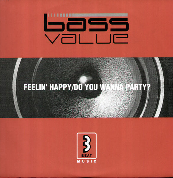 Bass Value : Feelin' Happy / Do You Wanna Party? (12", Single)