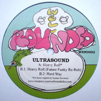 Ultrasound (9) : Heavy Roll / Hard Way (12")